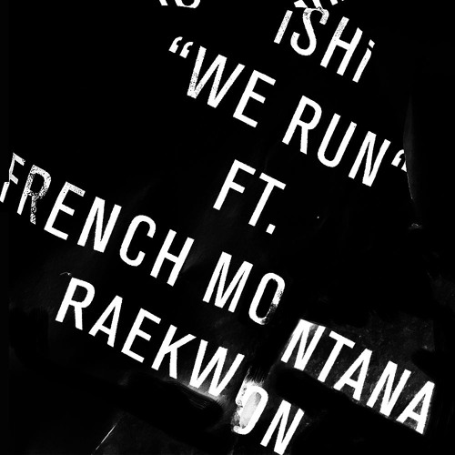 Ishi Ft French Montana & Raekwon We Run Instrumental