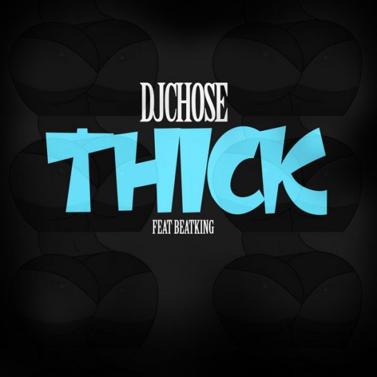 DJ Chose – Thick (Instrumental)